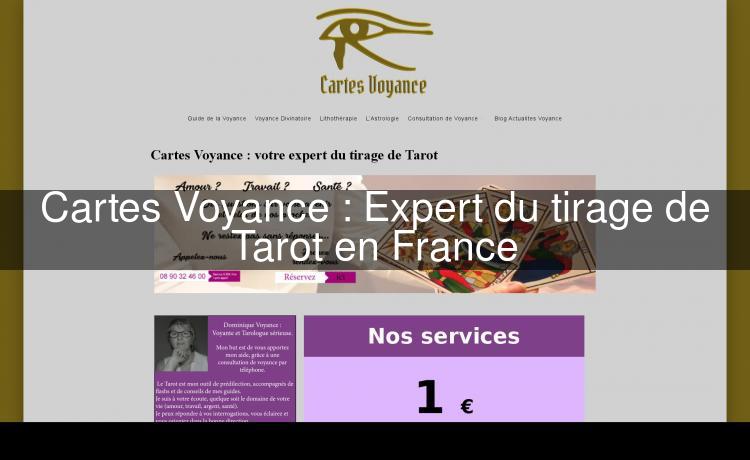 Cartes Voyance : Expert du tirage de Tarot en France