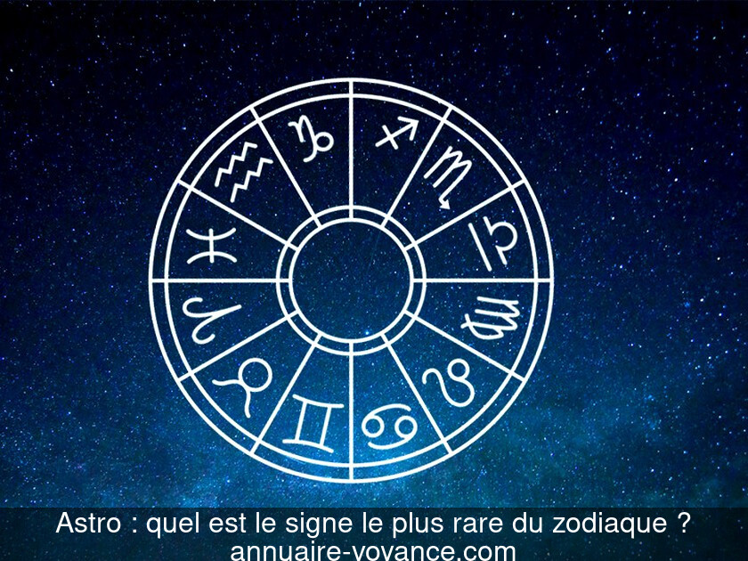 Astro : quel est le signe le plus rare du zodiaque ?