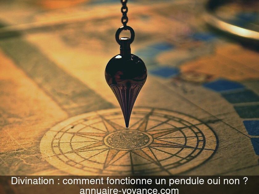 Divination : comment fonctionne un pendule oui non ?