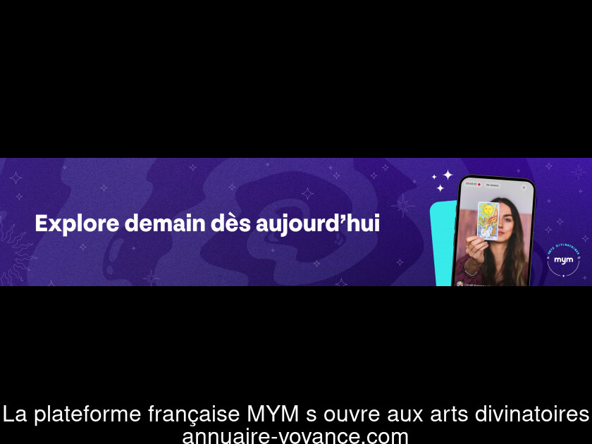 La plateforme française MYM s'ouvre aux arts divinatoires
