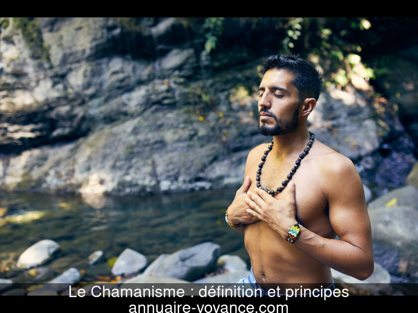 Le Chamanisme : définition et principes