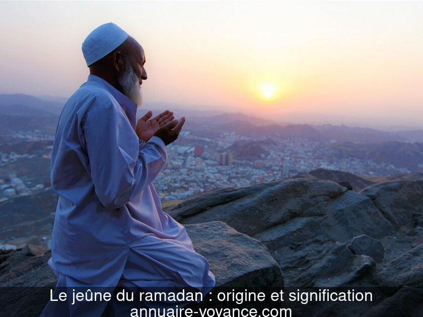 Le jeûne du ramadan : origine et signification