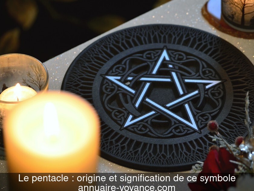 Le pentacle : origine et signification de ce symbole