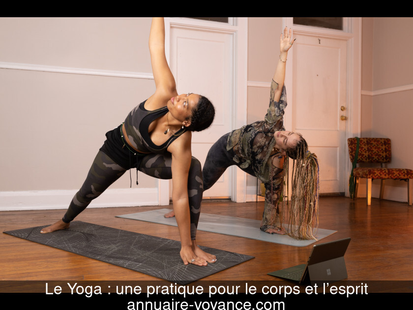 Le Yoga : une pratique pour le corps et l’esprit