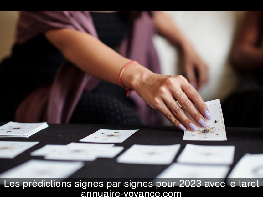 Les prédictions signes par signes pour 2023 avec le tarot