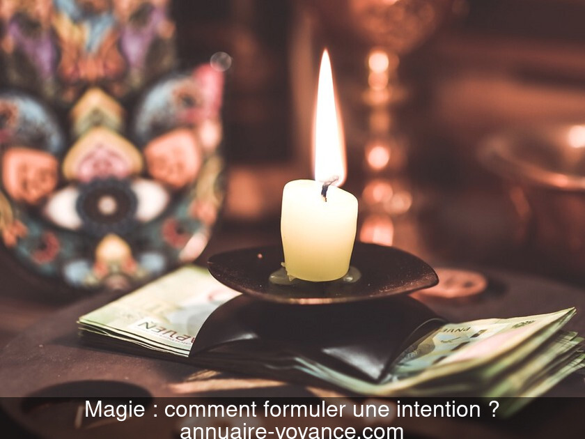 Magie : comment formuler une intention ?