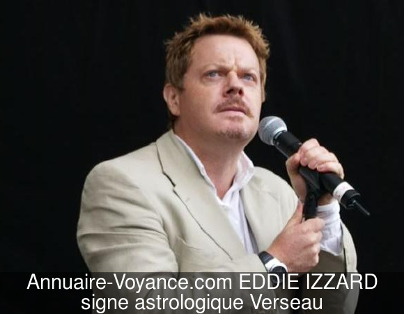EDDIE IZZARD Verseau