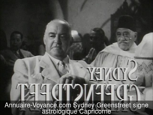 Sydney Greenstreet Capricorne